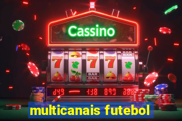 multicanais futebol